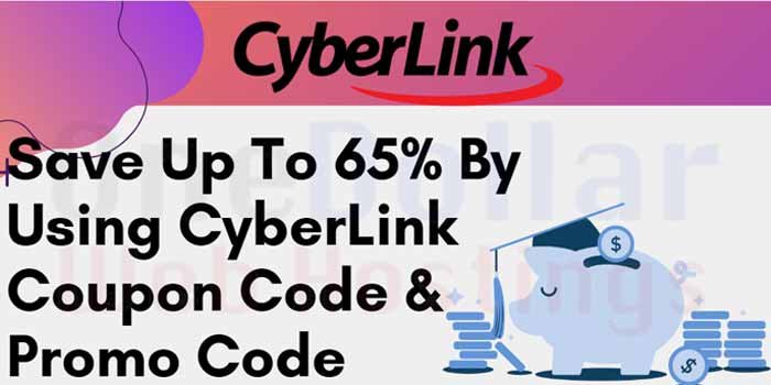 Cyberlink 65 off Promo Code