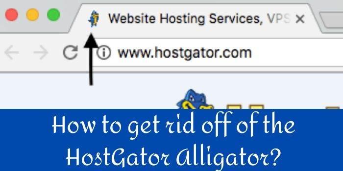 Get rid off from Hostgator Alligator