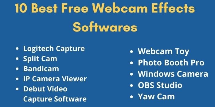 10 Best Free Webcam Effects Softwares
