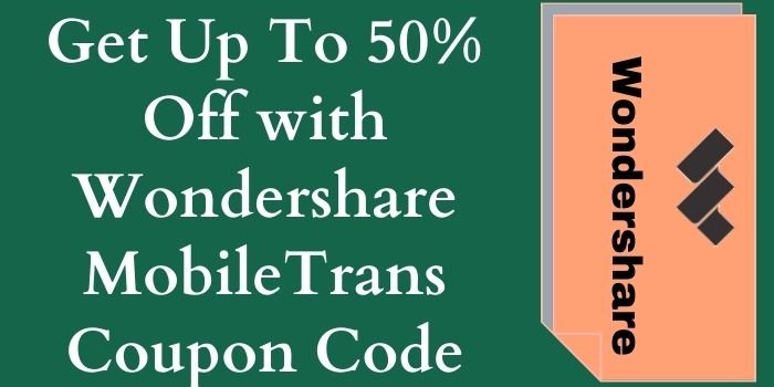 Get up to 50% discount on MobileTrans